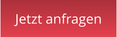 Jetzt anfragen