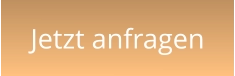 Jetzt anfragen