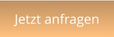 Jetzt anfragen